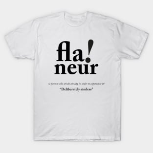 Flaneur - French Definition T-Shirt